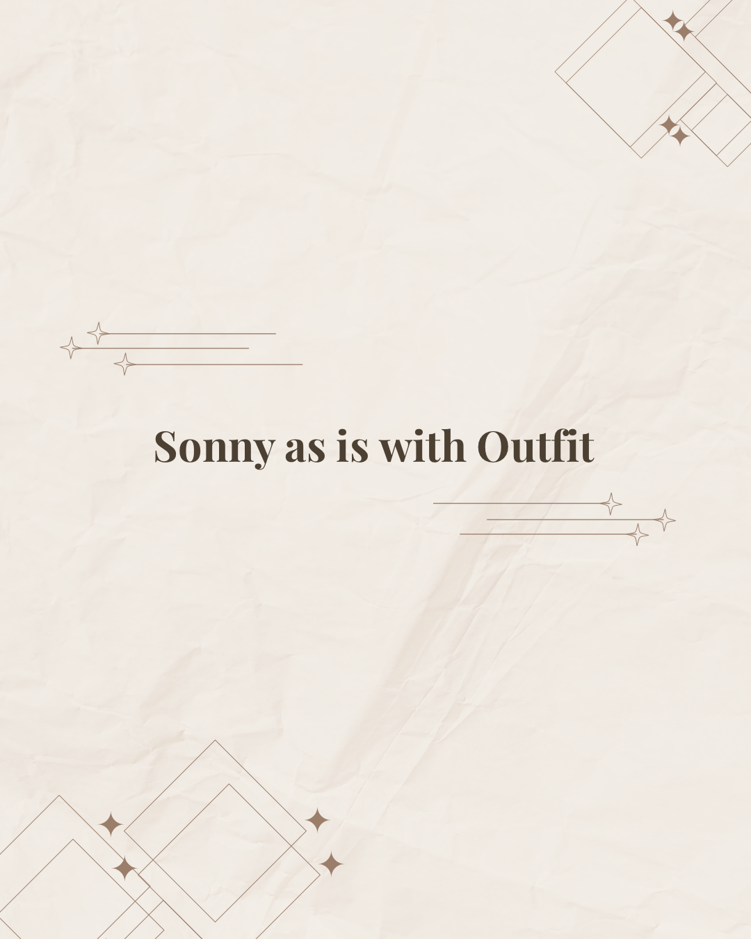 Sonny as is with Outfit